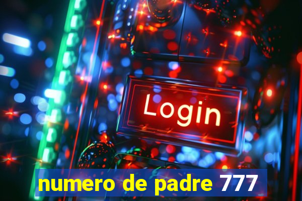 numero de padre 777